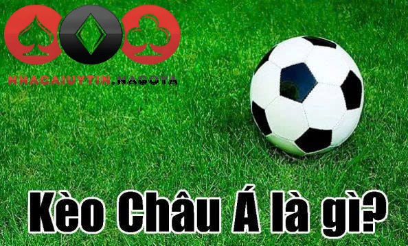 Kèo Châu Á: Cách Chơi, Phân Tích Và Bí Quyết Đầu Tư Thông Minh